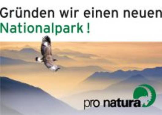 Pro Natura-Kampagne - «Gründen wir einen neuen Nationalpark!»